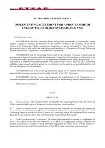 ENERGY TECHNOLOGY SYSTEMS ANALYSIS PROGRAMME  INTERNATIONAL ENERGY AGENCY IMPLEMENTING AGREEMENT FOR A PROGRAMME OF ENERGY TECHNOLOGY SYSTEMS ANALYSIS