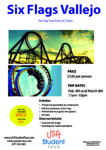 Six Flags Vallejo Full Day Tour from UC Davis PRICE $120 per person TRIP DATES