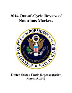 2014 Out-of-Cycle Review of Notorious Markets United States Trade Representative March 5, 2015