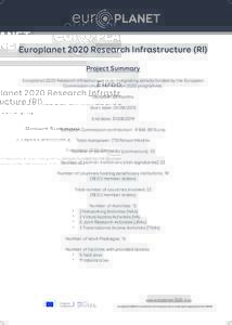 Europlanet 2020 Research Infrastructure (RI) Project Summary Europlanet 2020 Research Infrastructure is an integrating activity funded by the European Commission under the Horizon 2020 programme. Duration: 48 months Star
