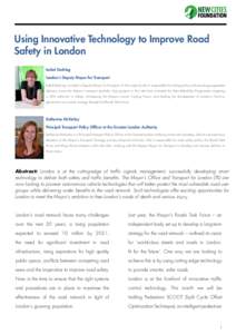 Using Innovative Technology to Improve Road Safety in London Isabel Dedring London’s Deputy Mayor for Transport Isabel Dedring is London’s Deputy Mayor for Transport. In this capacity she is responsible for setting p