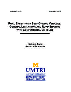 UMTRIJANUARY 2015 ROAD SAFETY WITH SELF-DRIVING VEHICLES: GENERAL LIMITATIONS AND ROAD SHARING