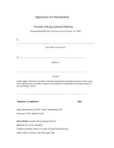 Application for Membership Friends of King Edward Park Inc. (incorporated under the Associations Incorporation Act[removed]I, ................................................................................................