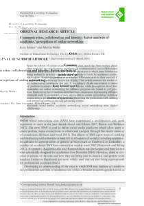 Research in Learning Technology Vol. 26, 2018 ORIGINAL RESEARCH ARTICLE Communication, collaboration and identity: factor analysis of academics’ perceptions of online networking