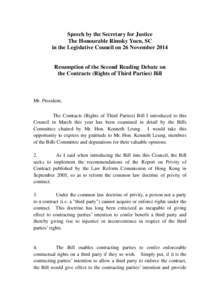 Speech by the Secretary for Justice The Honourable Rimsky Yuen, SC in the Legislative Council on 26 November 2014 Resumption of the Second Reading Debate on the Contracts (Rights of Third Parties) Bill