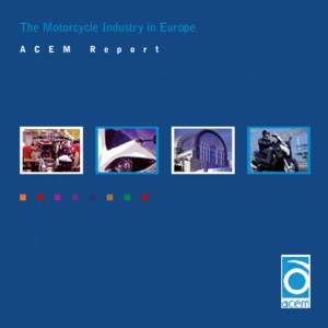 The Motorcycle Industry in Europe A C E M R e p o r t  A C