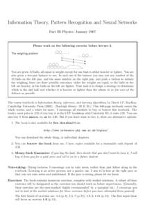Information Theory, Pattern Recognition and Neural Networks Part III Physics, January 2007 Please work on the following exercise before lecture 2. The weighing problem