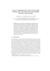A New Combination Procedure for the Word Problem that Generalizes Fusion Decidability Results in Modal Logics Franz Baader,1? Silvio Ghilardi,2 and Cesare Tinelli3 1