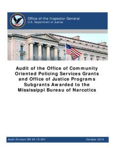 Audit of the Office of Community Oriented Policing Services Grants and Office of Justice Programs Subgrants Awarded to the Mississippi Bureau of Narcotics, Audit Report GR