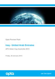 Opta Preview Pack  Iraq - United Arab Emirates AFC Asian Cup AustraliaFriday, 30 January 2015