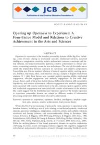 SCOTT BARRY KAUFMAN  Opening up Openness to Experience: A Four-Factor Model and Relations to Creative Achievement in the Arts and Sciences ABSTRACT