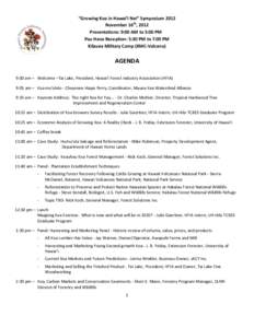 “Growing Koa in Hawai‘i Nei” Symposium 2012 November 16th, 2012 Presentations: 9:00 AM to 5:00 PM Pau Hana Reception: 5:30 PM to 7:00 PM Kilauea Military Camp (KMC-Volcano)