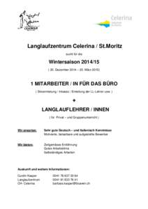 Langlaufzentrum Celerina / St.Moritz sucht für die Wintersaison[removed]Dezember 2014 – 20. März 2015)