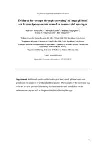 The following supplement accompanies the article  Evidence for ‘escape through spawning’ in large gilthead sea bream Sparus aurata reared in commercial sea-cages Stylianos Somarakis1,*, Michail Pavlidis2, Christina S