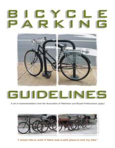 bicycle pa r k i n g guidelines A set of recommendations from the Association of Pedestrian and Bicycle Professionals [apbp]