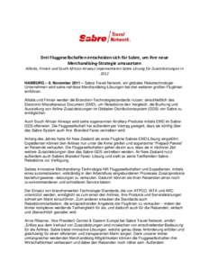 Drei Fluggesellschaften entscheiden sich für Sabre, um ihre neue Merchandising-Strategie umzusetzen Alitalia, Finnair und South African Airways impementieren Sabre-Lösung für Zusatzleistungen in 2012 HAMBURG – 8. No