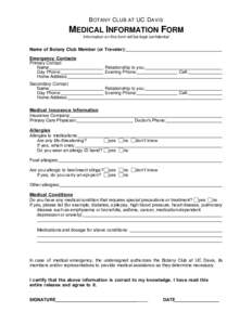 B OTANY C LUB AT UC DAVIS  MEDICAL INFORMATION FORM Information on this form will be kept confidential  Name of Botany Club Member (or Traveler):