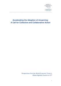 ___________________________________________________________________________  Accelerating the Adoption of mLearning: A Call for Collective and Collaborative Action  Perspectives from the World Economic Forum’s