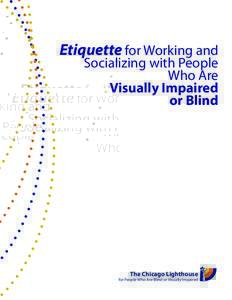Etiquette for Working and  Socializing with People Who Are Visually Impaired or Blind