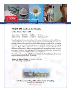 Preregistration required | visit www.OSHAedcenter.com for a registration form | [removed] | [removed]  NCSH 446 Indoor Air Quality 1.8 CEUs, TCH | 2.5 Days | $595 Course Section