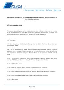 Outline for the training for Romania and Bulgaria on the implementation of the HNS Convention 20th of November[removed]Participants: around 6 persons from public administration in Bulgaria that might be involved