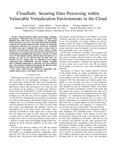 CloudSafe: Securing Data Processing within Vulnerable Virtualization Environments in the Cloud Huijun Xiong† Qingji Zheng‡ Xinwen Zhang⋆ Danfeng (Daphne) Yao†
