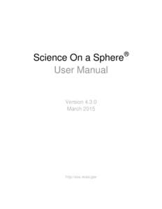 Science On a Sphere User Manual VersionMarch 2015