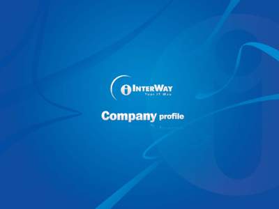 2  “From the position of Managing Director, let me introduce the company whose name is a synonym of high quality, technological innovations and professional approach to customers. The success of InterWay lies in the 