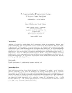 A Framework for Preprocessor-Aware C Source Code Analyses Technical Report UW-CSEGreg J. Badros and David Notkin Dept. Computer Science & Engineering
