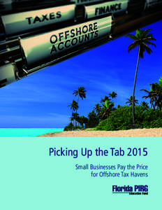 Picking Up the Tab 2015 Small Businesses Pay the Price for Offshore Tax Havens Education Fund  Picking Up the Tab 2015