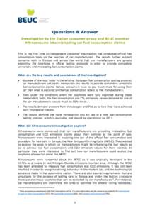 Questions & Answer Investigation by the Italian consumer group and BEUC member Altroconsumo into misleading car fuel consumption claims This is the first time an independent consumer organisation has conducted official f