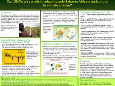 Can GMOs play a role in adapting sub-Saharan Africa’s agriculture to climate change? Barbara M Zawedde, Department of Horticulture and Environmental Science and Policy Program (ESPP), Michigan State University Introduc