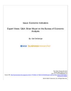 Issue: Economic Indicators Expert Views: Q&A: Brian Moyer on the Bureau of Economic Analysis By: Gail DeGeorge  Pub. Date: February 29, 2016