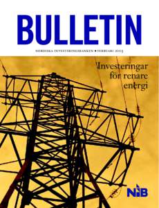 BULLETIN nordiska investeringsbanken ● februari 2003 Investeringar för renare energi