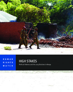 H U M A N R I G H T S W A T C H HIGH STAKES Political Violence and the 2013 Elections in Kenya