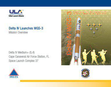 Delta IV Launches WGS-3 Mission Overview