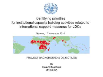 Identifying priorities for institutional capacity building activities related to international support measures for LDCs Geneva, 17 November[removed]PROJECT BACKGROUND & OBJECTIVES