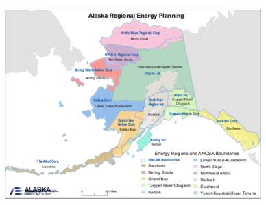 Alaska Regional Energy Planning Arctic Slope Regional Corp North Slope N.A.N.A. Regional Corp Northwest Arctic
