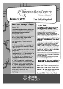 January 2007 Rec Centre Manager’s Report Welcome 2007 I hope that you all had a fabulous Christmas and a safe yet enjoyable New Year, and return from your holidays re-energised to attack the