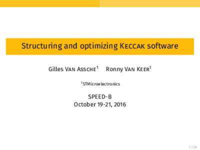 Structuring and optimizing Keccak software Gilles Van Assche1 Ronny Van Keer1  1 STMicroelectronics