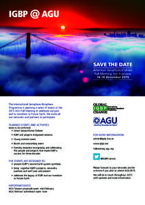 IGBP @ AGU  SAVE THE DATE American Geophysical Union Fall Meeting, San Francisco[removed]December 2015