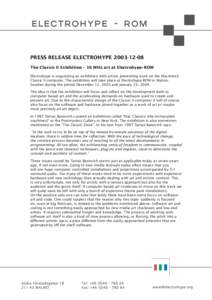 PRESS RELEASE ELECTROHYPEThe Classic II Exhibition – 16 MHz art at Electrohype–ROM Electrohype is organizing an exhibition with artists presenting work on the Macintosh Classic II computer. The exhibition