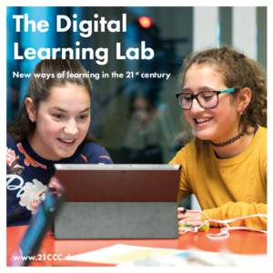 The Digital Learning Lab New ways of learning in the 21st century www.21CCC.de