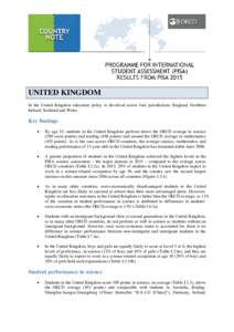 UNITED KINGDOM In the United Kingdom education policy is devolved across four jurisdictions: England, Northern Ireland, Scotland and Wales. Key findings •