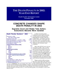 THE DEATH PENALTY IN 2002: YEAR END REPORT Death Penalty Information Center December[removed]CONCRETE CHANGES SHAPE
