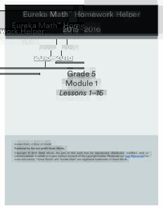 Eureka Math™ Homework Helper 2015–2016 Grade 5 Module 1 Lessons 1–16