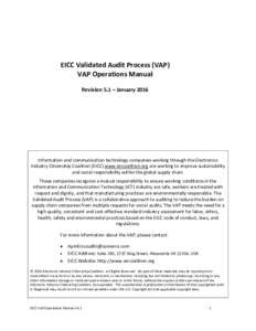 EICC Validated Audit Process (VAP) VAP Operations Manual Revision 5.1 – January 2016 Information and communication technology companies working through the Electronics Industry Citizenship Coalition (EICC) www.eiccoali