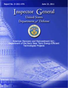 Report No. D[removed]June 23, 2011 American Recovery and Reinvestment Act-Department of the Navy Near Term Energy-Efficient Technologies Projects