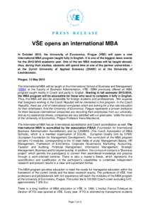 PRESS  RELEASE VŠE opens an international MBA In October 2015, the University of Economics, Prague (VŠE) will open a new