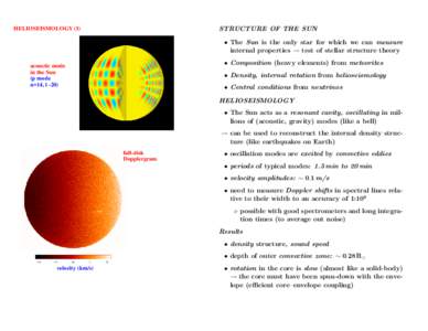 STRUCTURE OF THE SUN  HELIOSEISMOLOGY (I) • The Sun is the only star for which we can measure internal properties → test of stellar structure theory